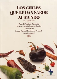 Los chiles que le dan sabor al mundo