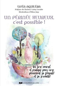 Un périnée heureux, c'est possible !