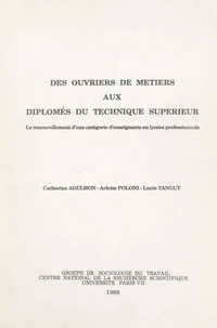 Des ouvriers de métiers aux diplômés du technique supérieur