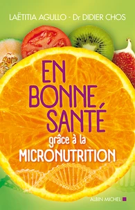 En bonne santé grâce à la micronutrition