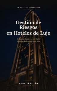 Gestión de Riesgos en Proyectos Hoteleros de Lujo