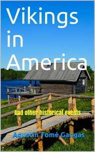  Agustín Tomé Gangas - Vikings in America: And Other Historical Events.