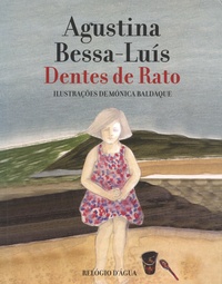 Agustina Bessa-Luis - Dentes de Rato.