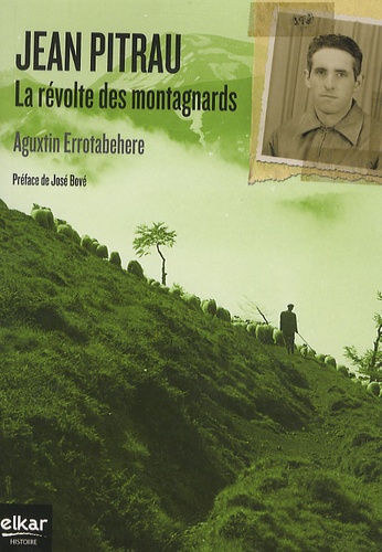 Aguxtin Errotabehere - Jean Pitrau, la révolte des montagnards.