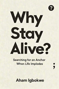 Why Stay Alive?