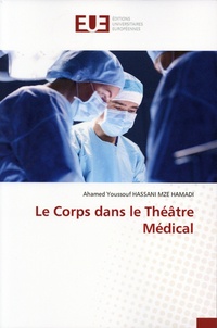 Ahamed Youssouf Hassani Mzé Hamadi - Le corps dans le théâtre médical.