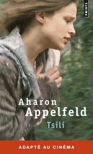 Aharon Appelfeld - Tsili.