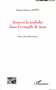 Jésus et la maladie dans l'évangile de Jean
