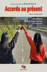 Accords au présent : résonances turques et marocaines en namurois