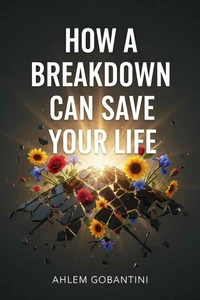 How a Breakdown Can Save Your Life