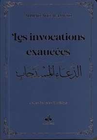 Ahmad Abd al-Jawâd - Les invocations exaucées - Couverture bleue.