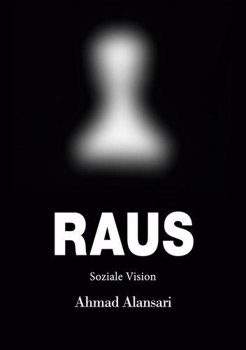 Raus. Soziale Vision