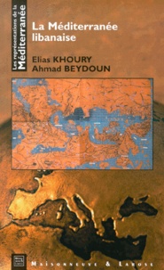 Ahmad Beydoun et Elias Khoury - La Méditerranée libanaise.