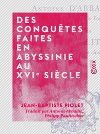 Des conquêtes faites en Abyssinie au XVIe siècle