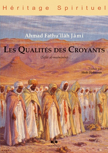 Ahmad Fathu'llâh Jâmî - Les Qualités des Croyants.