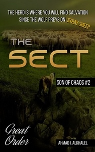  Ahmad I. Alkhalel - The Sect - son of chaos series, #2.
