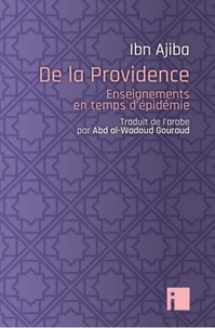 Ahmad Ibn Ajiba - DE LA PROVIDENCE - Enseignements en temps d'épidémie.