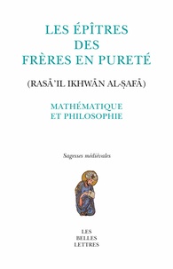Epîtres des frères en pureté - Mathématique et philosophie.pdf