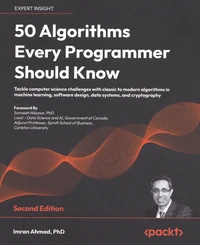 50 Algorithms Every Programmer Should Know - Second Edition