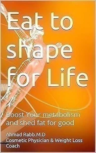 Eat to Shape for Life