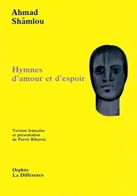 Ahmad Shâmlou - Hymnes d'amour et d'espoir.