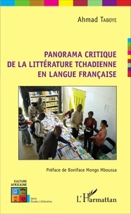 Ahmad Taboye - Panorama critique de la littérature tchadienne en langue française.