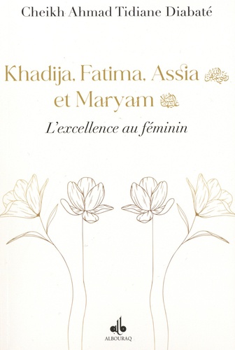 Khadija, Fatima, Assia et Maryam. L'excellence au feminin
