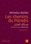 Les chemins du Paradis - Edition bilingue. édition bilingue