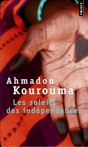 Ahmadou Kourouma - Les soleils des indépendances.