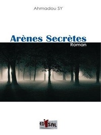Ahmadou Sy - Arènes secrètes.