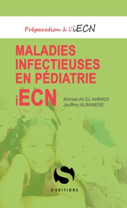 Ahmed-Ali El Ahmadi et Jauffrey Albanese - Maladies infectieuses, pédiatrie.