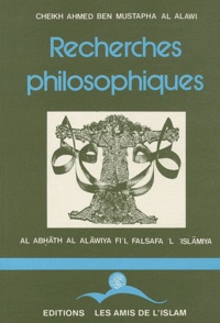 Ahmed ben Mustapha Al Alawi - Recherches philosophiques.