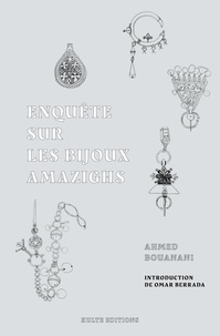 Ahmed Bouanani - Enquête sur les bijoux Amazighs.