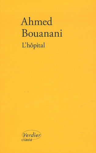 Ahmed Bouanani - L'hôpital - Récit en noir et blanc.