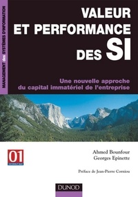 Ahmed Bounfour et Georges Epinette - Valeur et performance des SI - Une nouvelle approche du capital immatériel de l'entreprise.