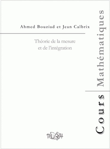 Ahmed Bouziad et Jean Calbrix - Théorie de la mesure.