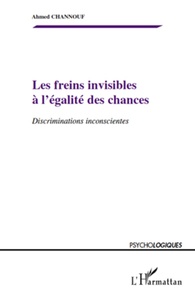 Ahmed Channouf - Les freins invisibles a l'egalite des chances - Discriminations inconscientes.