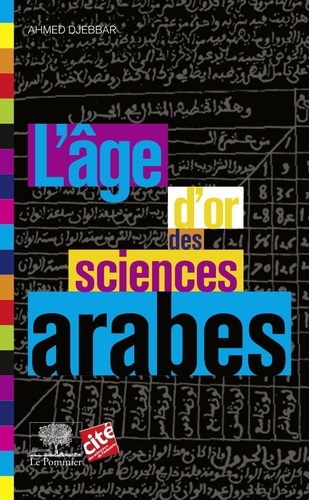 L'âge d'or des sciences arabes