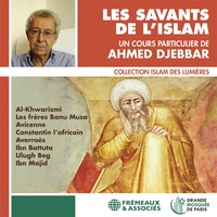 Ahmed Djebbar - Les savants de l'Islam.