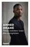 Ahmed Dramé - Nous sommes tous des exceptions.