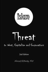  Ahmed ElObeidy - Islam: Threat to West, Capitalism and Corporations.