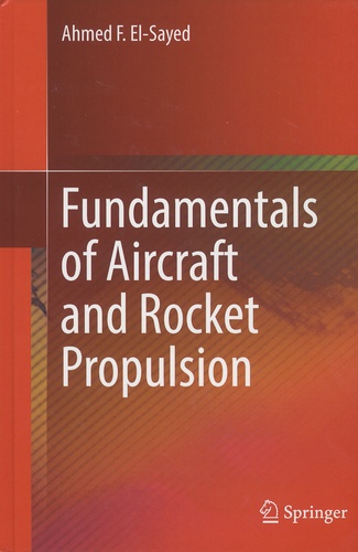 Ahmed-F El-Sayed - Fundamentals of Aircraft and Rocket Propulsion.