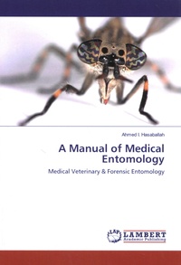 Ahmed Hasaballah - A Manual of Medical Entomology - Medical Veterinary & Forensic Entomology.