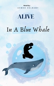 Forum de téléchargement gratuit d'ebooks Alive In A Blue Whale CHM iBook PDF in French par Ahmed Helbawy 9798223008170