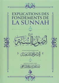 Ahmed Ibn Hanbal - Explication des fondements de la Sunnah.