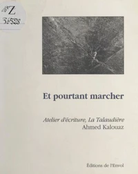 Et pourtant marcher - atelier d'écriture, Maison d'arrêt de la Talaudière