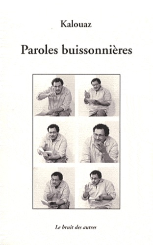 Ahmed Kalouaz - Paroles buissonnières.