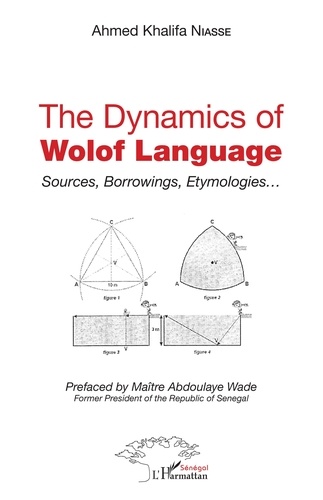 Ahmed Khalifa Niasse - The Dynamics of Wolof Language - Sources, Borrowings, Etymologies....