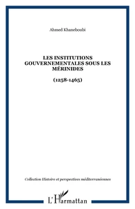 Les Institutions gouvernementales sous les Mérinides