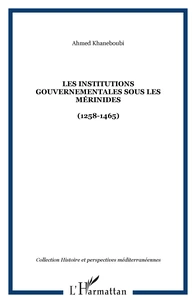 Les Institutions gouvernementales sous les Mérinides
